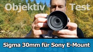 Mein Test Sigma 30mm DN für Sony EMount Testbilder und meine Meinung [upl. by Attesor]