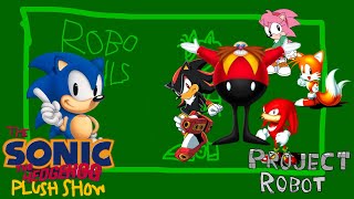 The Sonic Plush Show  Episode 4 Project Robot Part 1 [upl. by Ronym]