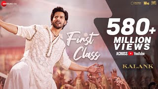 First Class  Full Video  Kalank  Varun Dhawan Alia Bhatt Kiara  Arijit Singh  Pritam Amitabh [upl. by Ademordna356]