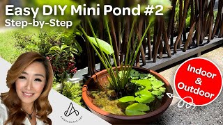 EASY DIY Mini Patio Pond for Indoor amp Outdoor  StepbyStep Low Cost Low Tech NO FILTER [upl. by Hoashis270]