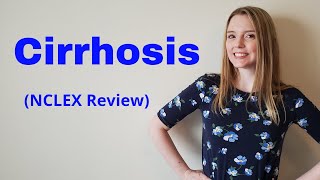 CIRRHOSIS  NCLEX REVIEW [upl. by Areval325]