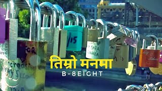 B8EIGHT  Timro Manma Official Music Video HD [upl. by Lilah]