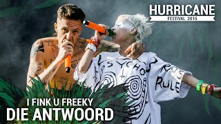 DIE ANTWOORD  I Fink U Freeky Live At Hurricane Festival 2015 [upl. by Blus587]