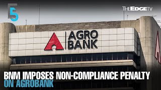 EVENING 5 BNM imposes penalty on Agrobank for noncompliance [upl. by Sissy]