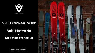 Ski Comparison Volkl Mantra M6 vs Salomon Stance 96 [upl. by Asinla]