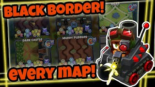 How to Black Border EVERY Map in Bloons TD 6  Comprehensive Strategy Guide [upl. by Atazroglam182]