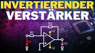 Invertierender Verstärker mit Herleitung einfach erklärt  Grundlagen Operationsverstärker OPV3 [upl. by Aharon]