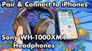 Sony Headphones WH1000XM4 How Pair amp Connect to iPhones via Bluetooth [upl. by Atalayah120]