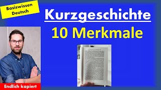 Die Kurzgeschichte  10 Kriterien der Kurzgeschichte im Deutschunterricht [upl. by Zoi]