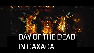 What Día de los Muertos Means to the People of Oaxaca [upl. by Trip]