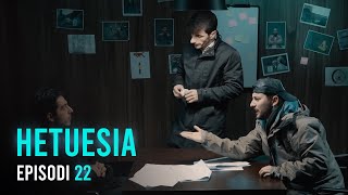 Seriali HETUESIA  Episodi 22 [upl. by Eissirhc]