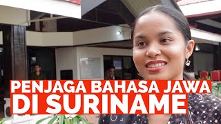 PENJAGA BAHASA JAWA DI SURINAME MEREKA YANG MERAWAT BAHASA JAWA TETAP LESTARI [upl. by Marelda]