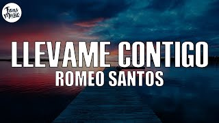 Romeo Santos  Llévame Contigo LetraLyrics [upl. by Alleda]