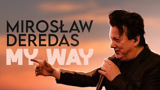 Mirosław Deredas  My Way [upl. by Ready802]