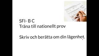 SFI träna till Nationellt prov Skriv och berätta om din bostad [upl. by Gnohc]