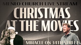 How to find Hope  Christmas at the Movies  Miracle on 34th Street  Menlo Church Live Stream [upl. by Ivz]