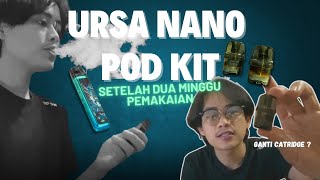 URSA NANO POD KIT SETELAH DUA MINGGU PEMAKAIAN⁉️ [upl. by Longo898]