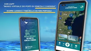 Museo Virtuale dei Porti di Venezia e Chioggia  presentazione [upl. by Arihsaj31]