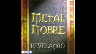 Lágrimas  Revelação  Metal Nobre [upl. by Bluhm]