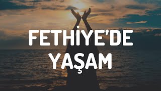 Fethiyede yaşam nasıl [upl. by Ojimmas690]