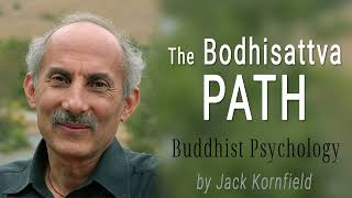 The Bodhisattva Path Buddhist Psychology by Jack Kornfield [upl. by Limak]