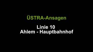 ÃœSTRAAnsagen Linie 10 Ahlem  Hauptbahnhof Tunnel [upl. by Enylcaj]