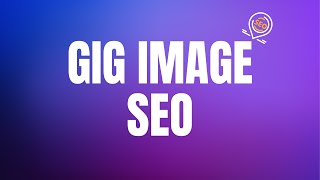 Class 07 Fiverr Gig Image SEO How to Rank Higher and Get More Clicks [upl. by Akerboom]