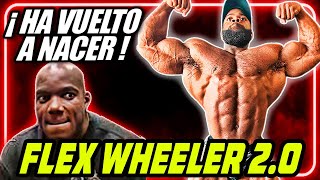 Flex Wheeler ha renacido El nuevo rey de la estética llega a nuestra Era [upl. by Range]