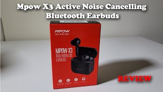 Mpow X3 Active Noise Cancelling Bluetooth Earbuds REVIEW and Mic Test [upl. by Wendall]