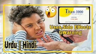 Inj  Titan Ceftriaxone 250mg500mg1g amp 2g usesside effects amp warning full review in urdu 🤓 [upl. by Ertha662]