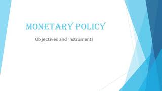 Monetary policy objectives and instruments [upl. by Florrie]