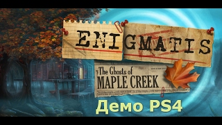 Enigmatis The Ghosts of Maple Creek Демо PS4 [upl. by Zahara]