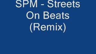 SPM  Streets On Beats Remix [upl. by Elmaleh]