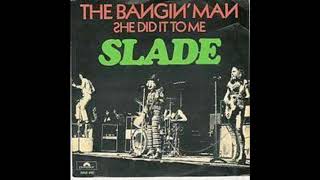 Slade  The Bangin Man Official Audio [upl. by Renard]