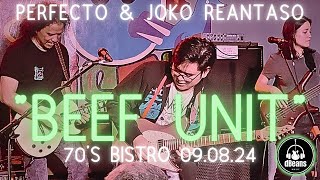 BEEF UNIT  PERF DE CASTRO amp JOKO REANTASO 70S BISTRO 090824 [upl. by Nagram]