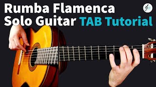 Rumba Flamenca Solo Guitar  TAB Tutorial [upl. by Ilagam387]