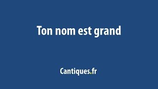 Ton nom est grand [upl. by Dublin482]