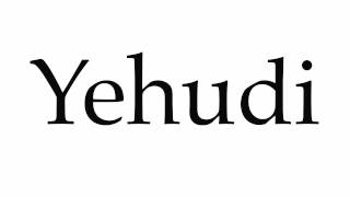 How to Pronounce Yehudi [upl. by Eimot315]