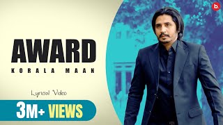 AWARD Official Lyrical Video  Korala Maan  Desi Crew  Punjabi Song [upl. by Ylram]