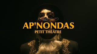 APNONDAS  PETIT THÉÂTRE CLIP OFFICIEL [upl. by Emmett]