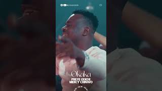 Preye Odede Mercy Chinwo  Okaka OUT NOW [upl. by Gerry]