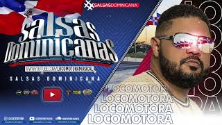 LOCOMOTORA MUSICAL SALSA DOMINICANAS 04 11 20 [upl. by Prescott]