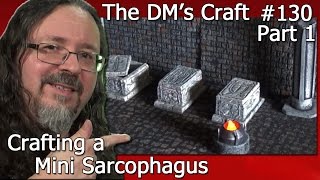 Make Your Own MINI SARCOPHAGUS Terrain DMs Craft 130 part 1 [upl. by Dahsraf]