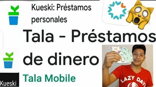 ¿Kueski y TALA préstamos CUÁL ME CONVIENE apps que te prestan DINERO real💰💰 [upl. by Arved]