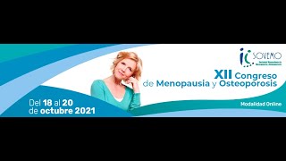 XII congreso Menopausia y Osteoporosis 18102021 Primer Día de actividades [upl. by Ybab914]