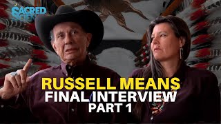 Russell Means Final Interview Pt 1  Sacred Feminine Indigenous Society and Gender Roles [upl. by Lindi232]