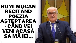 Romi Mocan recitând poezia Așteptarea  Când vei veni acasă sa mă iei [upl. by Burrton]