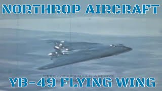 NORTHROP AIRCRAFT YB49 FLYING WING PROMOTIONAL FILM 8245 [upl. by Ahseinaj]