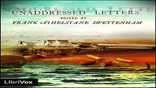 Unaddressed Letters  Anonymous Frank Athelstane Swettenham  Epistolary Fiction Memoirs  14 [upl. by Aissilem355]