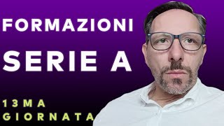 FORMAZIONI 13 GIORNATA SERIE A MA CHE SUCCEDE AL MILAN [upl. by Norud]